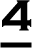 4